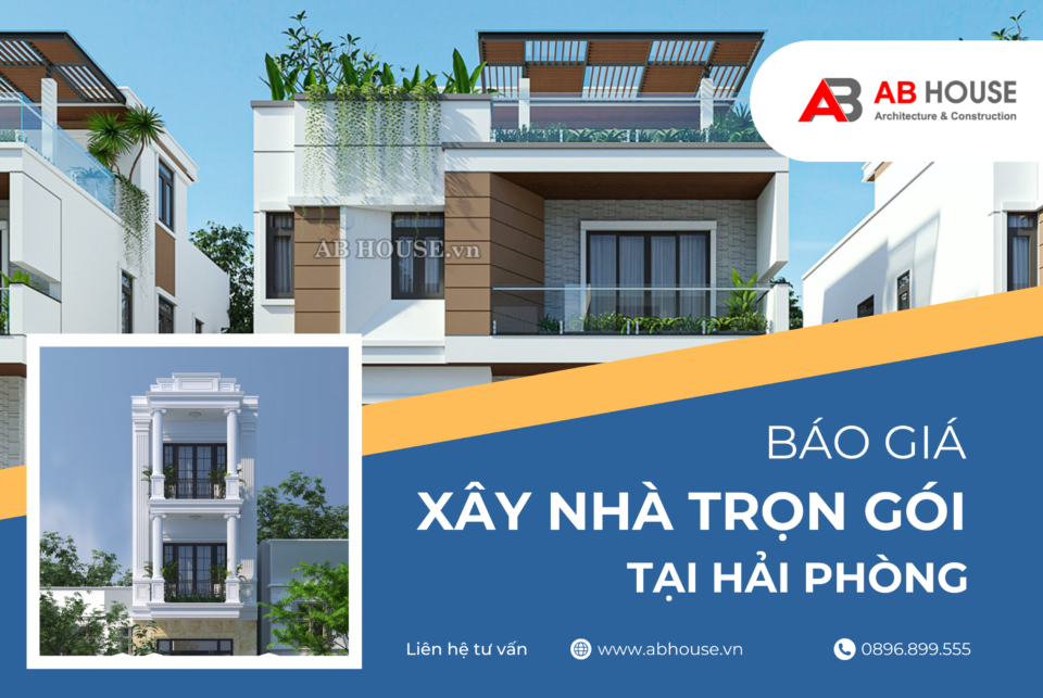Đơn vị thiết kế, thi công nhà ở trọn gói, uy tín hàng đầu Hải Phòng